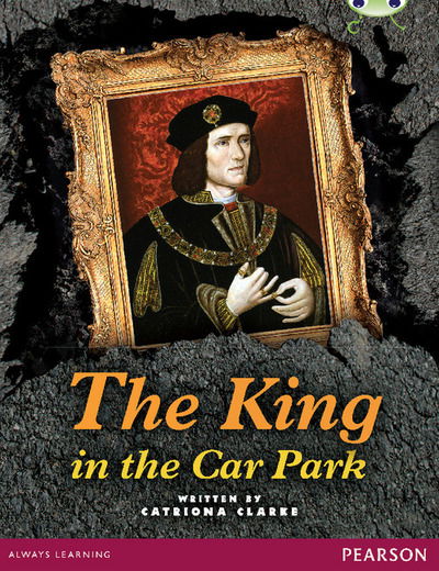 Cover for Catriona Clarke · Bug Club Pro Guided Year 5 The King in the Car Park - Bug Club Guided (Paperback Book) (2017)