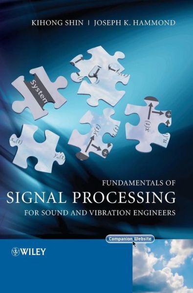 Cover for Shin, Kihong (Andong National University Republic of Korea) · Fundamentals of Signal Processing for Sound and Vibration Engineers (Hardcover Book) (2008)