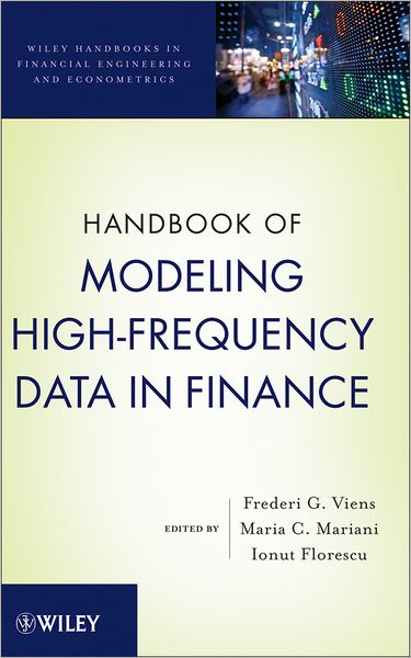 Cover for Viens, Frederi G. (Purdue University) · Handbook of Modeling High-Frequency Data in Finance - Wiley Handbooks in Financial Engineering and Econometrics (Hardcover Book) (2012)