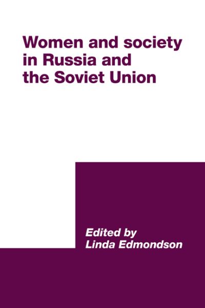 Cover for L H Edmondson · Women and Society in Russia and the Soviet Union - International Council for Central and East European Studies (Gebundenes Buch) (1992)