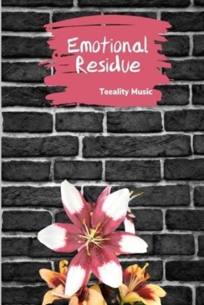 Cover for Teeality Music · Emotional Residue (Book) (2020)