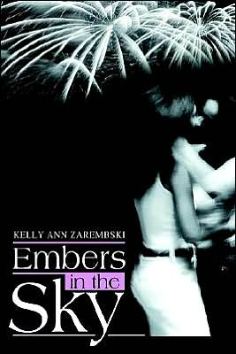 Cover for Kelly Ann Zarembski · Embers in the Sky (Paperback Book) [1st edition] (2003)