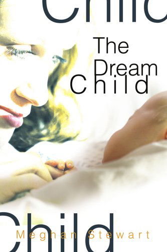 Cover for Peggy Weber · &lt;u&gt;the Dream Child&lt;/u&gt; (Paperback Book) (2003)