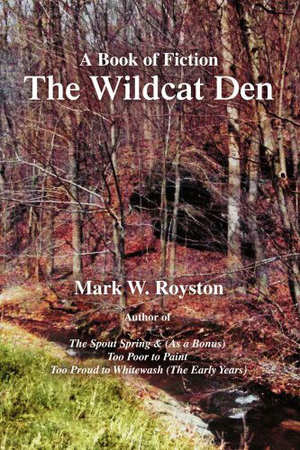 Cover for Mark Royston · The Wildcat Den: a Book of Fiction (Paperback Book) (2007)