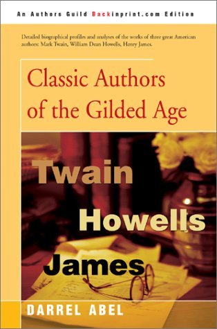 Classic Authors of the Gilded Age - Darrel Abel - Książki - Backinprint.Com - 9780595744886 - 15 lipca 2002