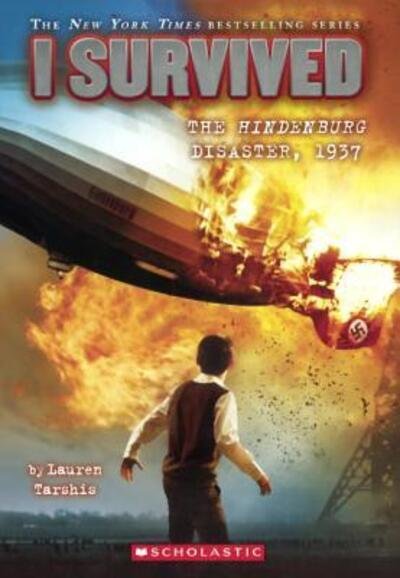 Cover for Lauren Tarshis · I Survived The Hindenburg Disaster, 1937 (Book) [Turtleback School &amp; Library Binding edition] (2016)