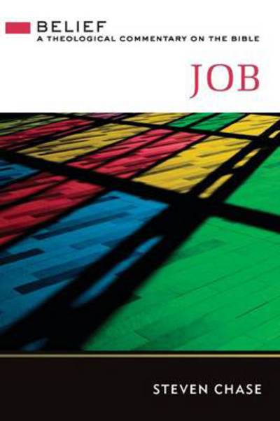 Cover for Steve Chase · Job Belief : A Theological Commentary on the Bible (Paperback Book) (2013)