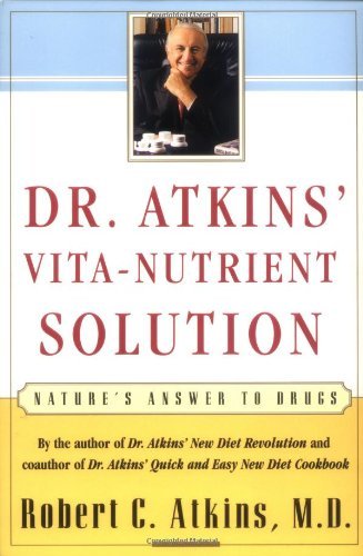 Cover for Atkins, Robert C., M.D. · Dr. Atkins' Vita-Nutrient Solution: Nature's Answer to Drugs (Pocketbok) [1st Fireside Ed edition] (1999)