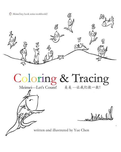 Cover for Yue Chen · Coloring &amp; Tracing   Meimei--- Let's Count! (Meimeistory Bilingual Children Book Series) (Chinese Edition) (Taschenbuch) [Chinese, 1 edition] (2014)