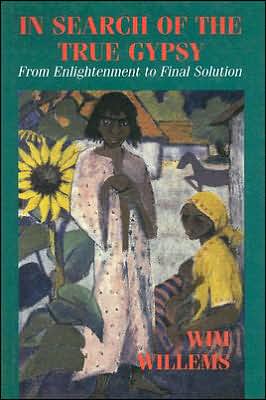 Cover for Wim Willems · In Search of the True Gypsy: From Enlightenment to Final Solution (Hardcover Book) (1998)