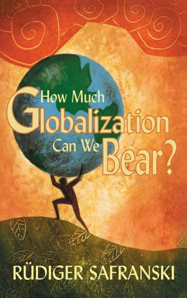 Cover for Rudiger Safranski · How Much Globalization Can We Bear? (Hardcover Book) (2005)