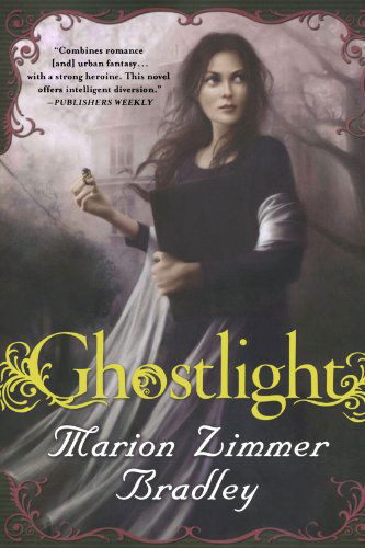 Ghostlight - Marion Zimmer Bradley - Libros - Tor Books - 9780765321886 - 9 de diciembre de 2008
