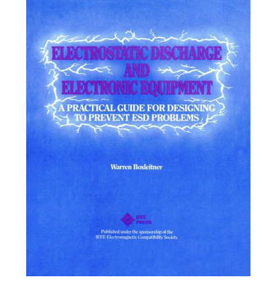 Cover for Boxleitner, Warren (KeyTek Instrument Corporation) · Electrostatic Discharge and Electronic Equipment: A Practical Guide for Designing to Prevent ESD Problems (Paperback Book) (1999)