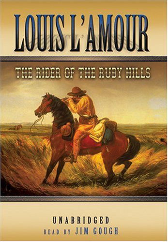 Cover for Louis L'amour · The Rider of the Ruby Hills [unabridged] (Audiobook (CD)) [Unabridged edition] (2005)