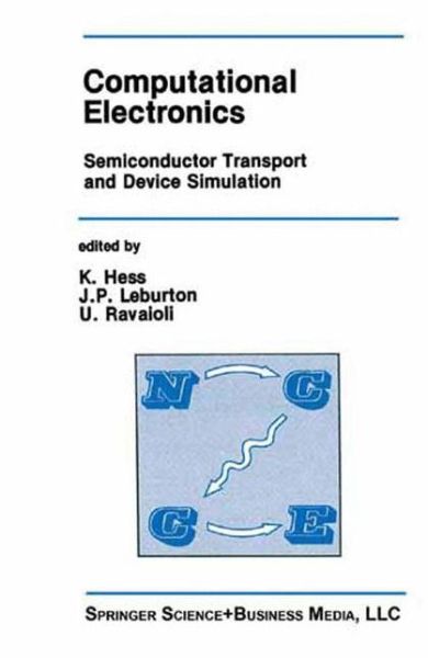 Cover for Hess, Karl, Jr · Computational Electronics: Semiconductor Transport and Device Simulation - The Springer International Series in Engineering and Computer Science (Hardcover Book) [1990 edition] (1990)