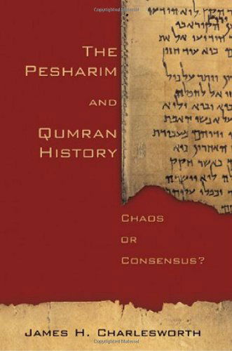 Cover for Mr. James H. Charlesworth · The Pesharim and Qumran History: Chaos or Consensus? (Paperback Book) (2002)