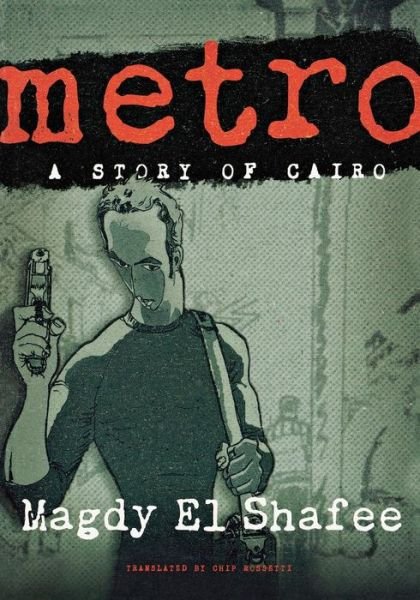 Cover for Magdy El Shafee · Metro: a Graphic Novel (Paperback Bog) (2012)