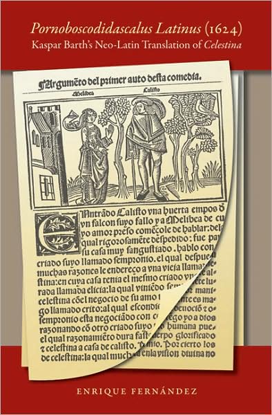 Cover for Enrique Fernandez · Pornoboscodidascalus Latinus (1624): Kaspar Barth's Neo-Latin Translation of Celestina - North Carolina Studies in the Romance Languages and Literatures (Paperback Book) [New edition] (2006)