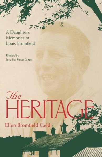 Cover for Ellen Bromfield Geld · The Heritage: A Daughter’s Memories of Louis Bromfield (Paperback Book) [New edition] (1999)