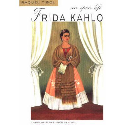 Cover for Raquel Tibol · Frida Kahlo: An Open Life (Paperback Book) (1999)