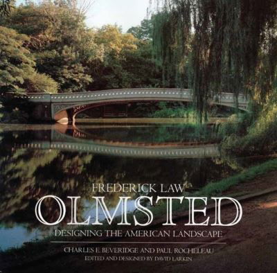 Cover for Beveridge Charles E. · Frederic Law Olmsted: Designing the American Landscape (Hardcover Book) (2021)