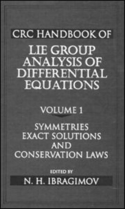 Cover for Nail H. Ibragimov · CRC Handbook of Lie Group Analysis of Differential Equations, Volume I: Symmetries, Exact Solutions, and Conservation Laws (Paperback Book) (1993)