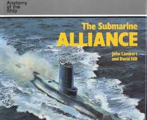Cover for David Hill · The Submarine Alliance - Anatomy of the Ship (Hardcover Book) (1986)