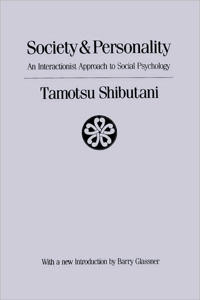 Cover for Tamotsu Shibutani · Society and Personality: Interactionist Approach to Social Psychology (Paperback Book) [Rei Sub edition] (1988)