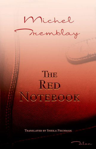 Cover for Michel Tremblay · The Red Notebook (Paperback Book) (2008)