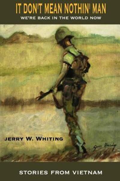 Cover for Jerry W Whiting · It Don't Mean Nothin' Man (Paperback Book) (2017)