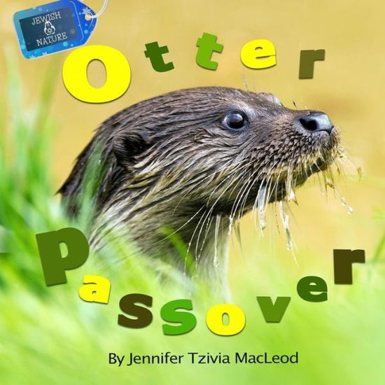 Cover for Jennifer Tzivia MacLeod · Otter Passover (Paperback Book) (2015)