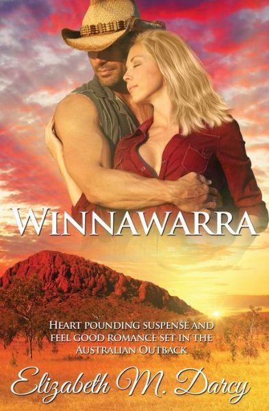 Cover for Elizabeth M Darcy · Winnawarra : Heart pounding suspense and feel good romance set in the Australian Outback (Taschenbuch) (2017)