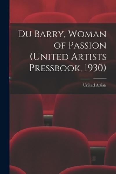 Cover for United Artists · Du Barry, Woman of Passion (United Artists Pressbook, 1930) (Paperback Book) (2021)