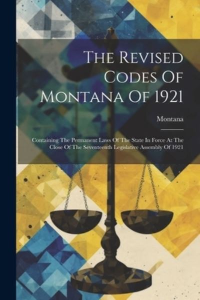 Cover for Montana · Revised Codes of Montana Of 1921 (Buch) (2023)