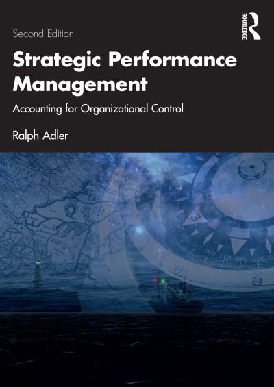 Cover for Adler, Ralph W. (University of Otago, New Zealand) · Strategic Performance Management: Accounting for Organizational Control (Pocketbok) (2022)