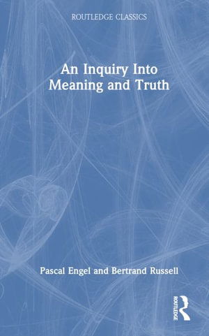 Cover for Bertrand Russell · An Inquiry Into Meaning and Truth - Routledge Classics (Gebundenes Buch) (2025)