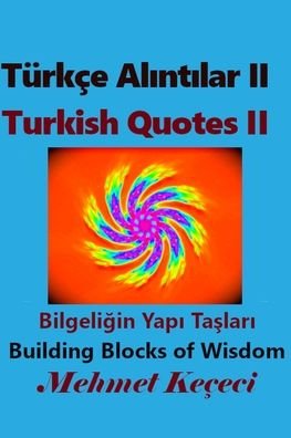 Turkce Al?nt?lar II - Mehmet Kececi - Books - Blurb - 9781034150886 - May 6, 2024
