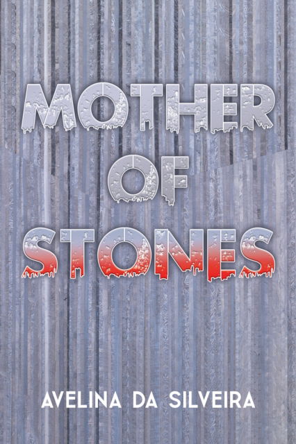 Cover for Avelina Da Silveira · Mother of Stones (Paperback Book) (2024)