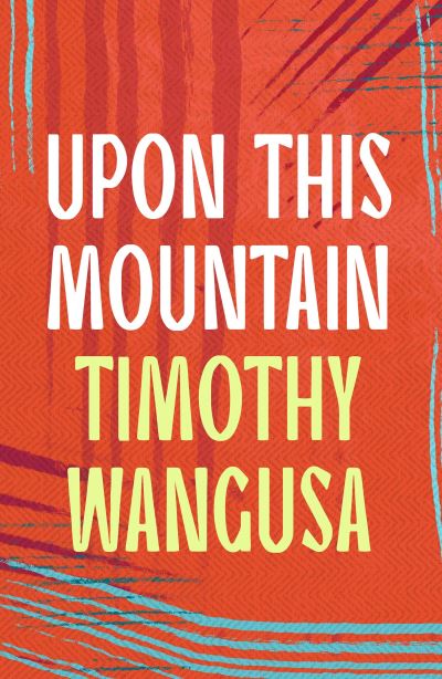 Cover for Timothy Wangusa · Upon This Mountain (Paperback Book) (2024)