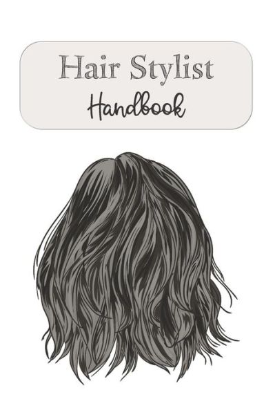 Cover for Rainbow Cloud Press · Hair Stylist Handbook (Paperback Book) (2019)