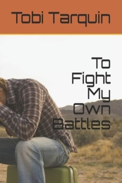 Cover for Tobi Tarquin · To Fight My Own Battles - Tim Croy (Paperback Book) (2019)