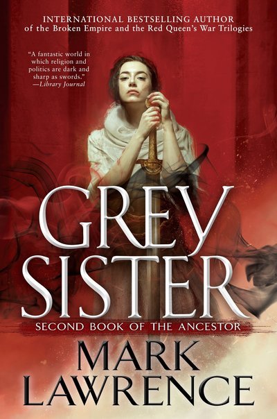 Cover for Mark Lawrence · Grey Sister - Book of the Ancestor (Hardcover bog) (2018)