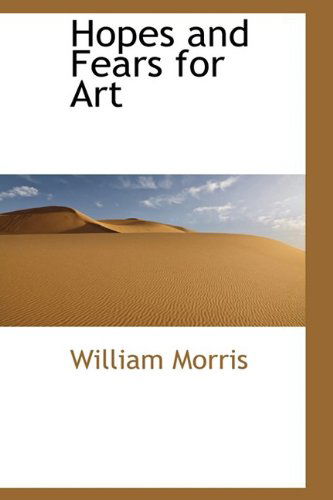 Cover for William Morris · Hopes and Fears for Art (Hardcover Book) (2009)