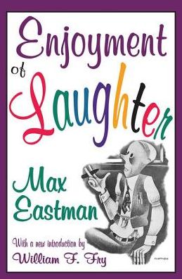 Cover for Max Eastman · Enjoyment of Laughter (Hardcover Book) (2017)