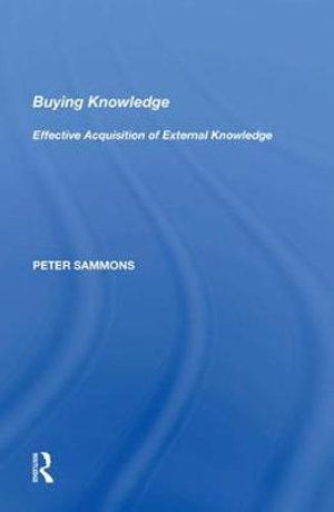 Cover for Peter Sammons · Buying Knowledge: Effective Acquisition of External Knowledge (Paperback Book) (2018)