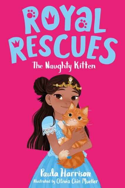 Cover for Paula Harrison · Royal Rescues #1: The Naughty Kitten - Royal Rescues (Hardcover Book) (2020)