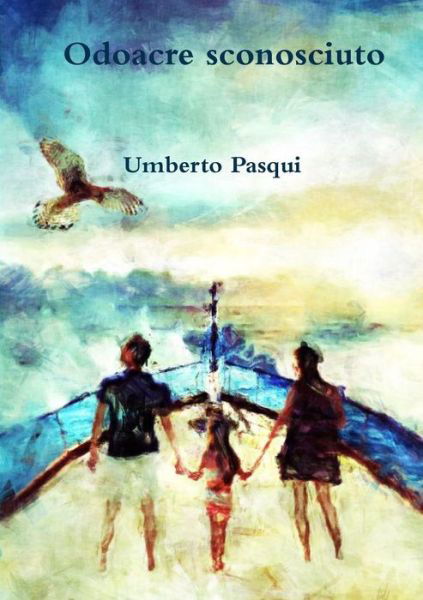 Cover for Umberto Pasqui · Odoacre Sconosciuto (Paperback Bog) [Italian edition] (2015)