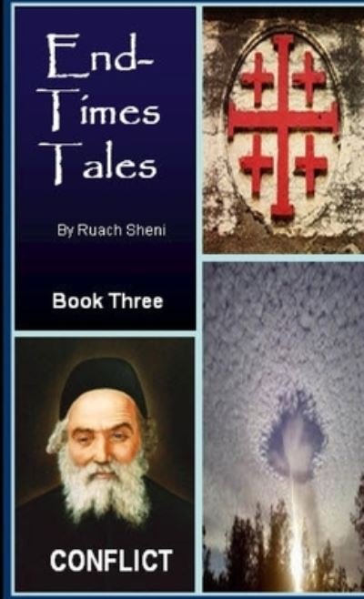 Conflict - an End-Times Tale - Ruach Sheni - Bücher - Lulu Press, Inc. - 9781300952886 - 19. April 2013