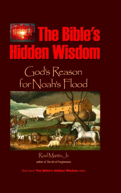 Cover for Jr Rod Martin · The Bible's Hidden Wisdom (Hardcover Book) (2014)