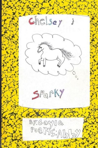 Cover for Cayla Boatwright · Chelsey &amp; Sparky (Paperback Bog) (2014)